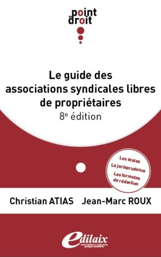 Le Guide Des Associations Syndicales Libres De Propriétaires 8eme Edition