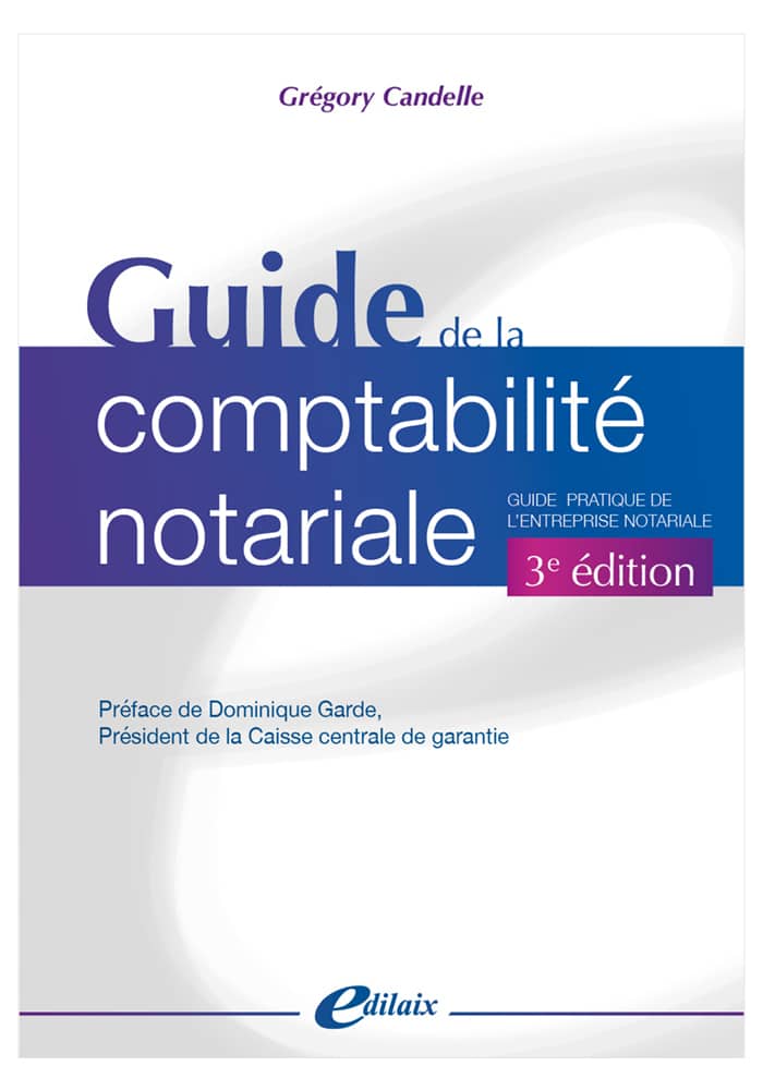 Guide de la comptabilité notariale - 3ème édition