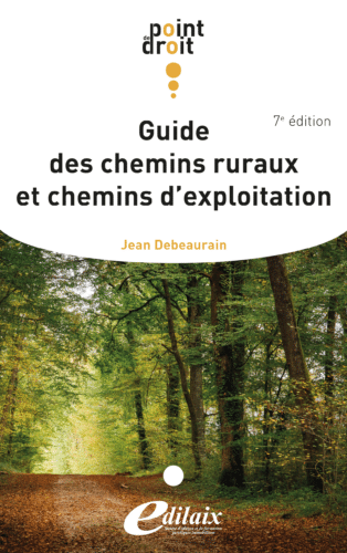 Edilaix Guide des chemins ruraux et chemins d'exploitation